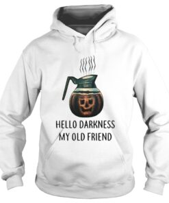 Coffee hello darkness my old friend halloween Hoodie