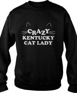 Crazy kentucky cat lady Sweatshirt