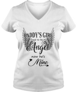 Daddy’s Girl I Used To Be His Angel Now He’s Mine Vneck