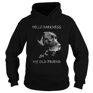 Dog hello darkness my old friend Hoodie