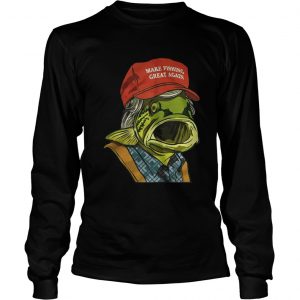 Donald Trump make fishing great again Longsleeve Tee