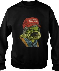 Donald Trump make fishing great again Sweatshirt