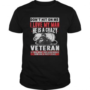 Don’t hit on me I love my man he is a crazy Veteran Guys