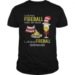 Dr Seuss_ I will drink fireball here or there I will drink fireball everywhere Guys
