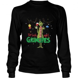 Drink Up Grinches Christmas Longsleeve Tee