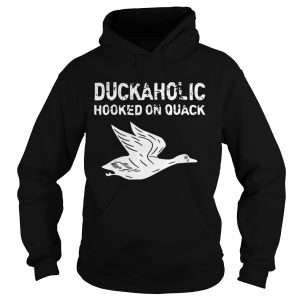 Duckaholic Hooked On Quack Hoodie