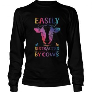 Easily distracted by cows Longsleeve Tee