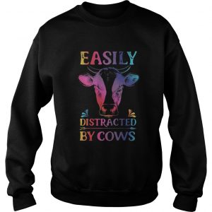 Easily distracted by cows Sweatshirt