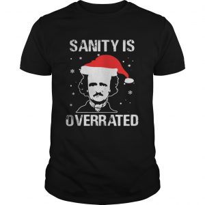 Edgar Allan Poe Sanity is overrated Christmas Guys