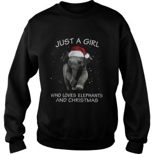 Elephants Hat Just a girl who loves Elephants and christmas Sweatshirt