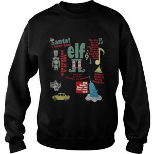 Elf – Santa I Know Him – Son Of A Nutcracker Sweatshirt