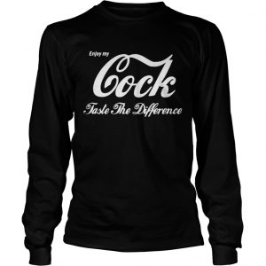 Enjoy My Cock Taste The Difference Longsleeve Tee