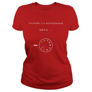 Everyones is photographer until Manual Mode Ladies Tee
