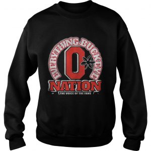 Everything Buckeye nation the voice of the fans Sweatshirt