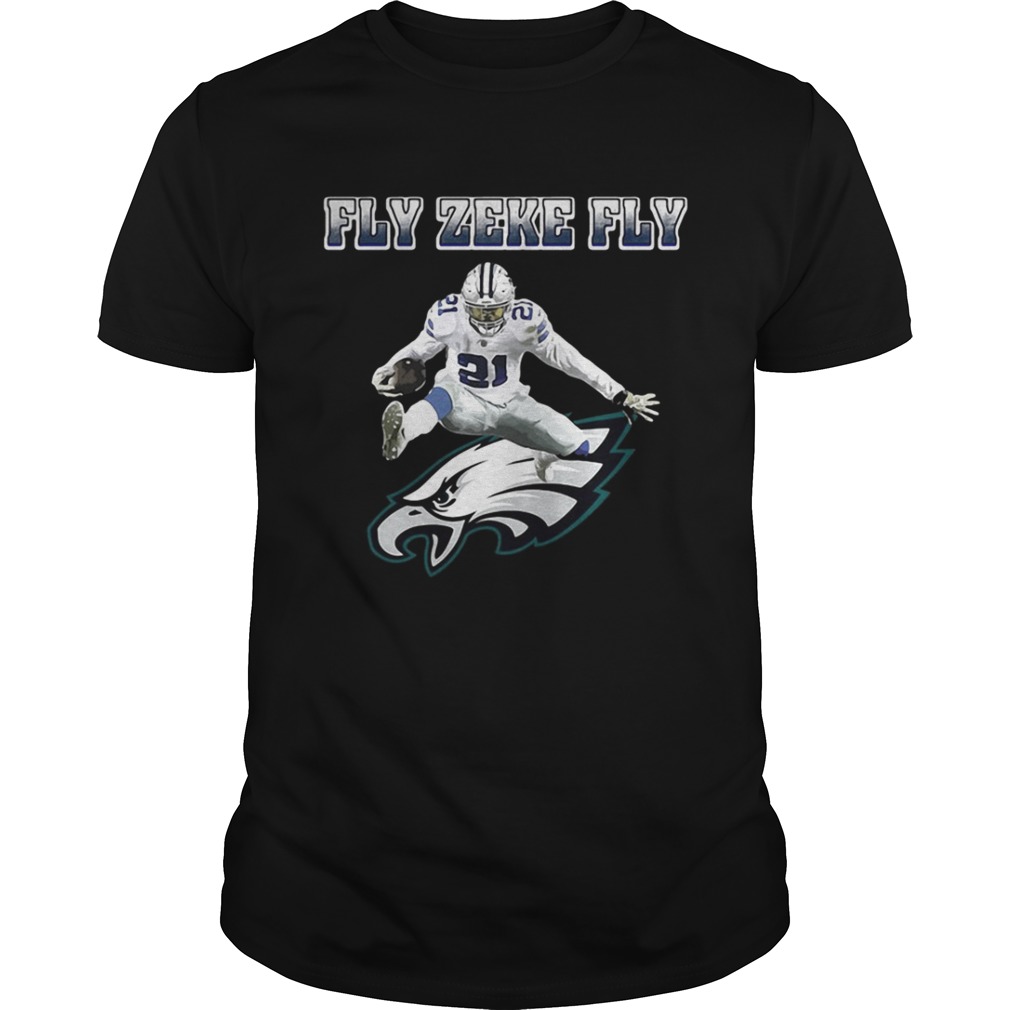 Ezekiel Elliott Fly Zeke Fly Philadelphia Eagles shirt