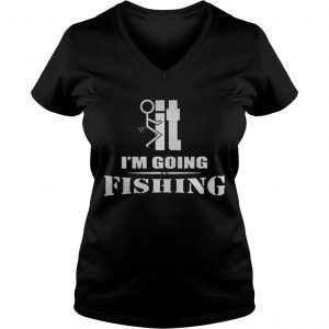 F-It I’m going fishing Vneck