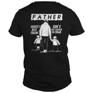 Father Daughter’s Best Friend Son’s Best Partner In Crime Guys