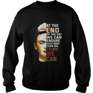 Frida Kahlo at the end of the day Sweatshirt