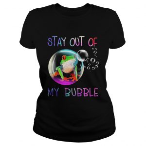 Frog stay out of my bubble Ladies Tee