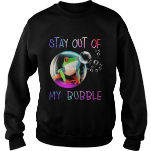 Frog stay out of my bubble Sweatshirt