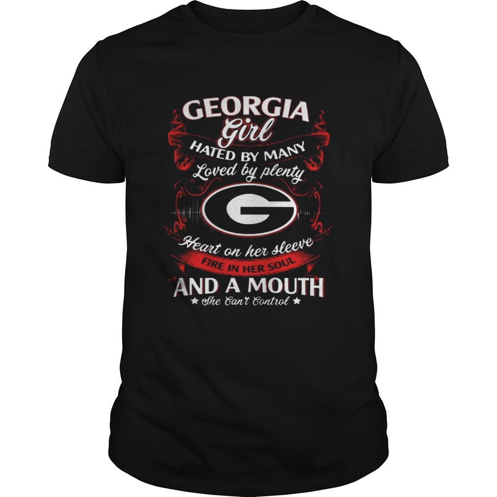 Georgia Girl Hated By Many Loved By Plenty Heart On Her Sleeve Shirt