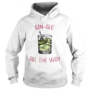 Gin-gle all the ways Hoodie