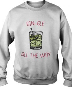 Gin-gle all the ways Sweatshirt