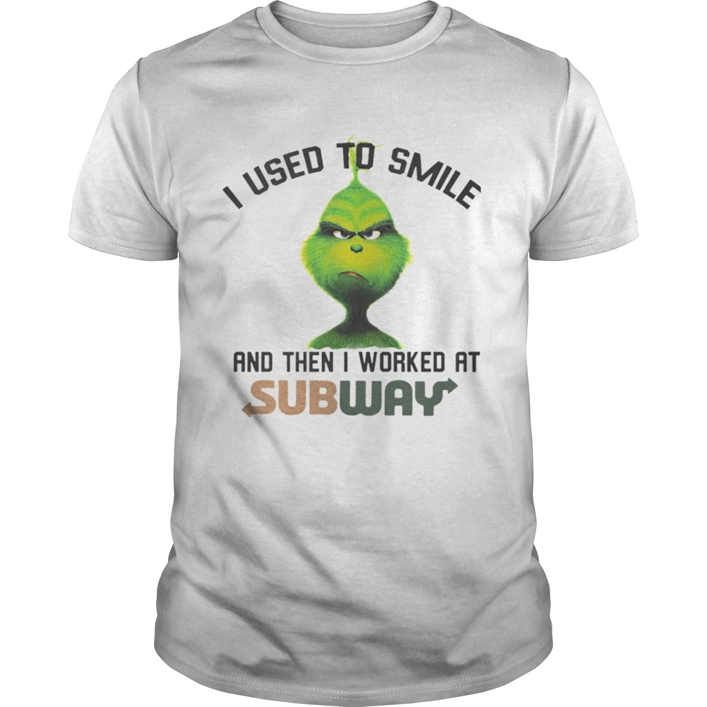 Ginch I used smile and then I worked at Subway shirt