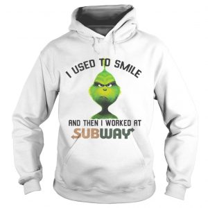 Ginch I used smile and then I worked at Subway Hoodie