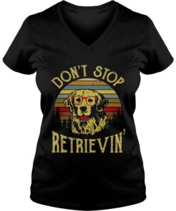 Golden Retriever Don’t Stop Retrievin Vneck