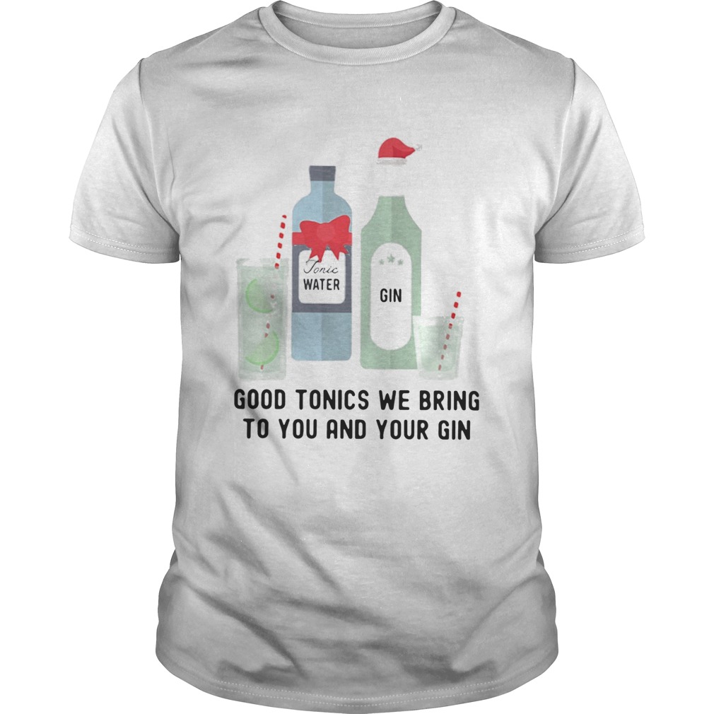 Good tonics we bring to you and your gin shirt