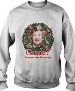 Grace She Passed Away 30 Years Ago Christmas Sweatshirt