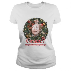 Grace She Passed Away 30 Years Ago Christmas ladies Tee