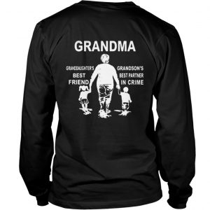 Grandma granddaughter’s best friend grandson’s best partner in crime Longsleeve Tee
