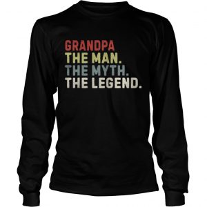 Grandpa the man the myth the legend Longsleeve Tee