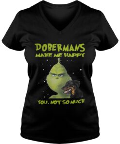 Grinch Dobermans Make Me Happy You Not So Much Vneck