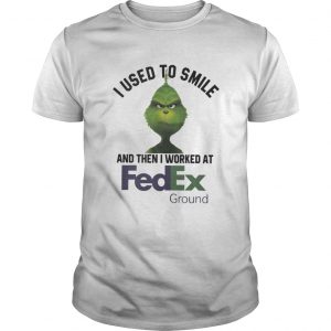 Grinch I Used To Smile And Then I Worked At Fedex Ground Guys