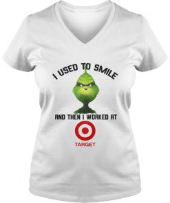 Grinch I Used To Smile And Then I Worked At Target Vneck