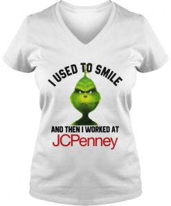 Grinch I used to smile and then I worked at JCPenney Vneck