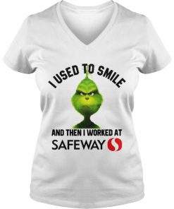 Grinch I used to smile and then I worked at Safeway Vneck