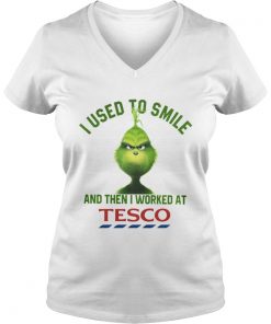 Grinch I used to smile and then I worked at Tesco Vneck