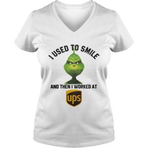 Grinch I used to smile and then I worked at United Parcel Service Vneck