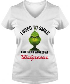 Grinch I used to smile and then I worked at Walgreen Vneck