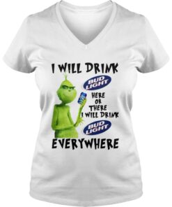 Grinch I will drink Bud Light Here or there I will drink Bud Light every where Vneck