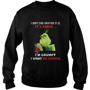 Grinch Im Grumpy I want Dr Papper Christmas Sweatshirt