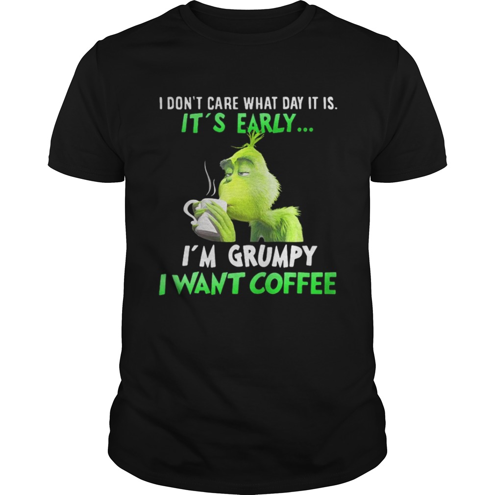Grinch I’m Grumpy I want coffee Christmas shirt