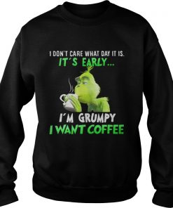 Grinch I’m Grumpy I want coffee Christmas Sweatshirt