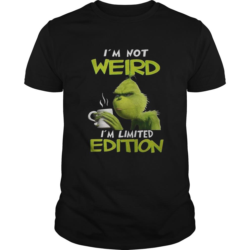  Grinch I’m not weird I’m limited edition Christmas shirt