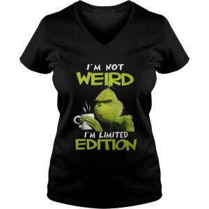  Grinch I’m not weird I’m limited edition Christmas Vneck