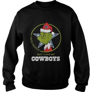 Grinch Santa I hate people but I love my Cowboys Sweatshirt